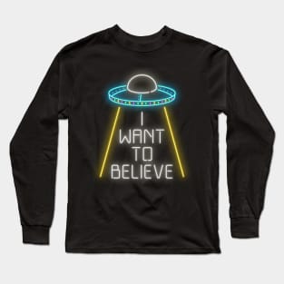 I want to believe Long Sleeve T-Shirt